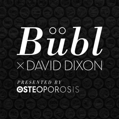 Bubl and David Dixon, Presented by Osteoporosis