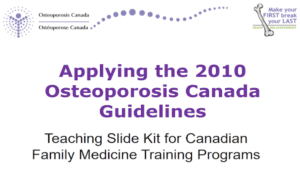 Applying 2010 Osteoporosis Canada Guidelines